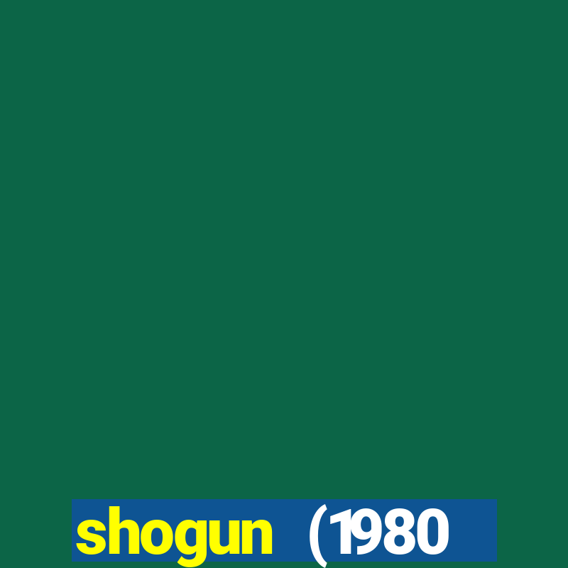 shogun (1980 dublado download)